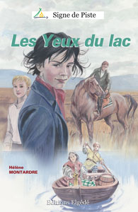 Les Yeux du lac- Roman jeunesse - Le Signe de Piste n°14